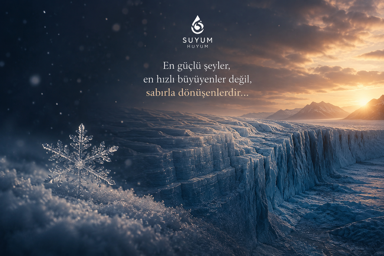 Buzul ve kar tanesi — sabırla dönüşüm